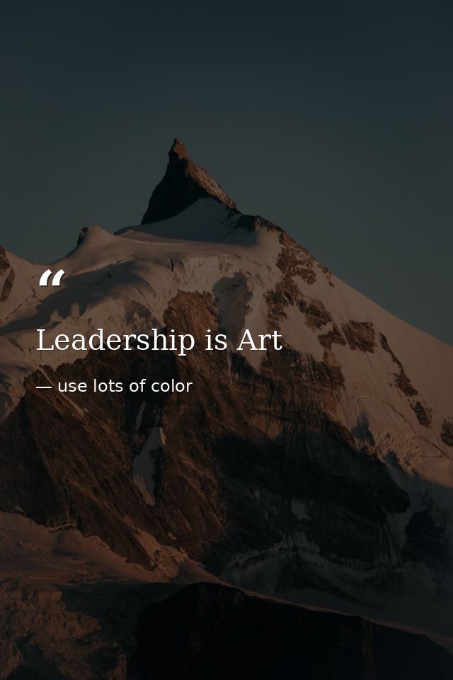 Leadership is Art — use lots of color