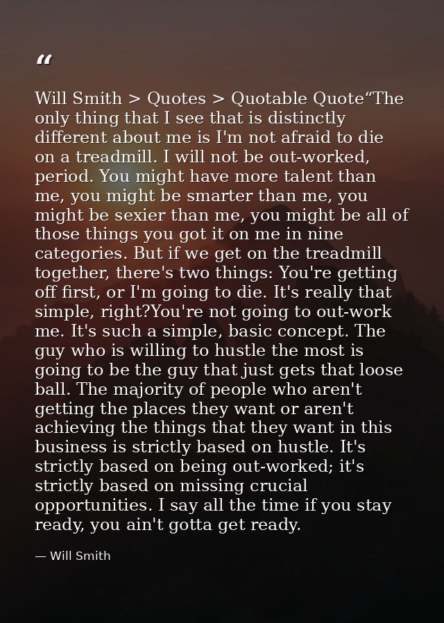 Will Smith > Quotes > Quotable Quote“The only thing that I see that is distinctly different about me is I'm not afraid t — Will Smith