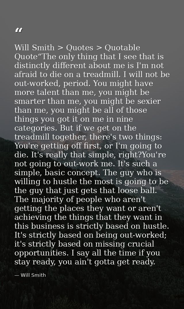 Will Smith > Quotes > Quotable Quote“The only thing that I see that is distinctly different about me is I'm not afraid t — Will Smith