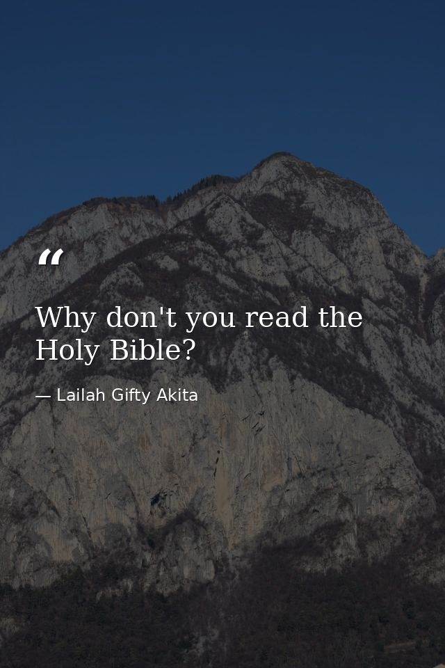 Why don't you read the Holy Bible? — Lailah Gifty Akita