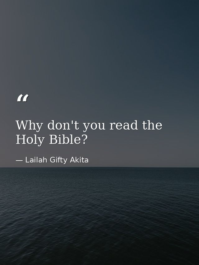 Why don't you read the Holy Bible? — Lailah Gifty Akita