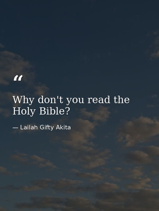Why don't you read the Holy Bible? — Lailah Gifty Akita