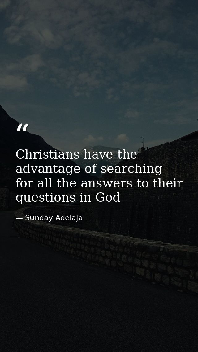 Christians have the advantage of searching for all the answers to their questions in God — Sunday Adelaja