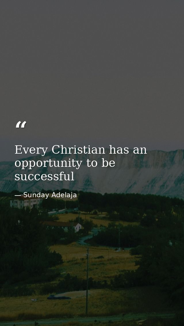 Every Christian has an opportunity to be successful — Sunday Adelaja