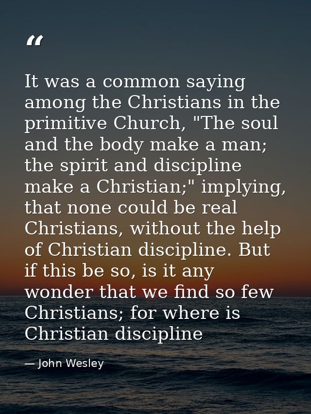 It was a common saying among the Christians in the primitive Church, "The soul and the body make a man; the spirit and d — John Wesley