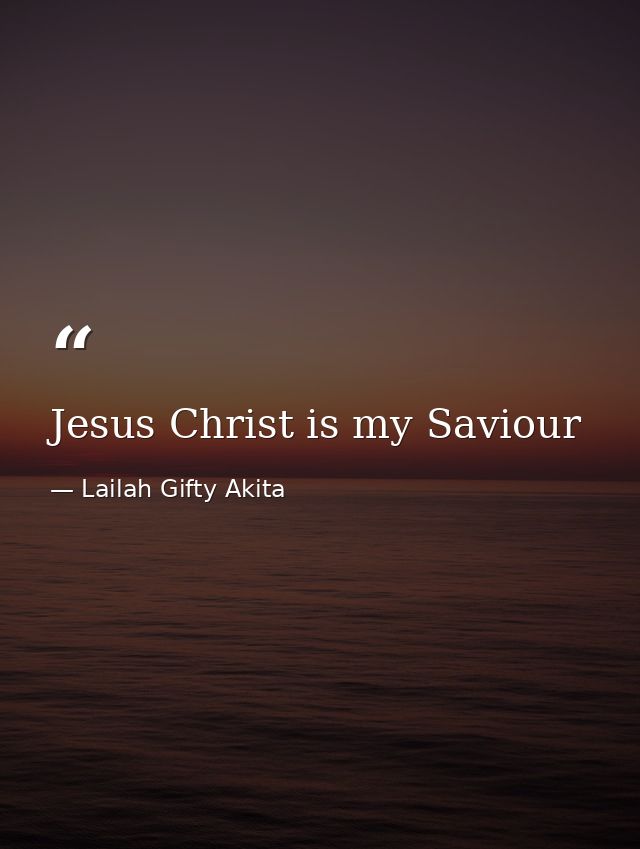 Jesus Christ is my Saviour — Lailah Gifty Akita