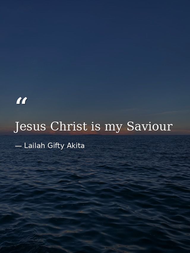 Jesus Christ is my Saviour — Lailah Gifty Akita