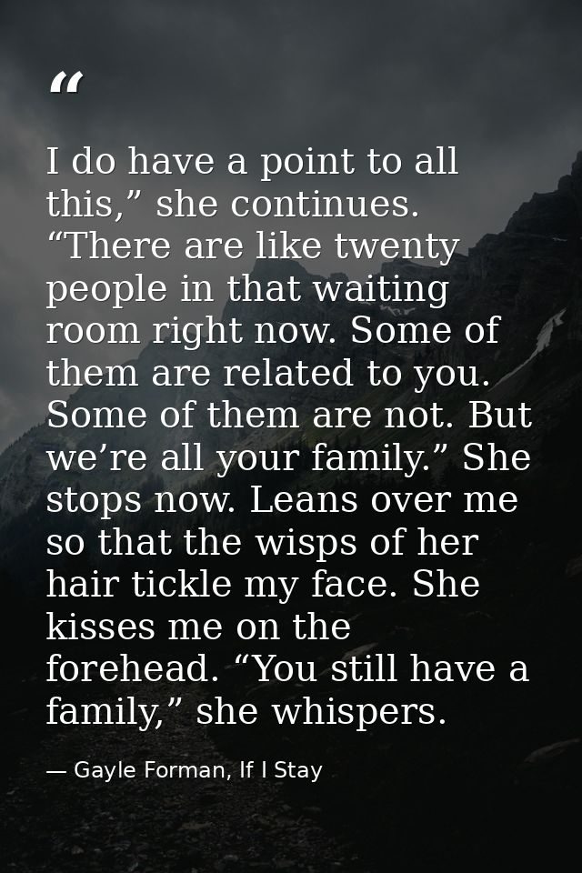 I do have a point to all this,” she continues. “There are like twenty people in that waiting room right now. Some of the — Gayle Forman, If I Stay