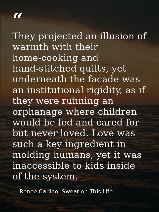 They projected an illusion of warmth with their home-cooking and hand-stitched quilts, yet underneath the facade was an  — Renee Carlino, Swear on This Life
