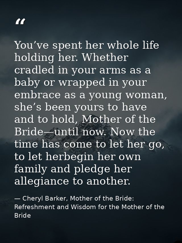 You’ve spent her whole life holding her. Whether cradled in your arms as a baby or wrapped in your embrace as a young wo — Cheryl Barker, Mother of the Bride: Refreshment and Wisdom for the Mother of the Bride