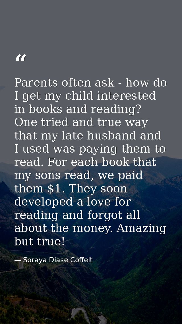 Parents often ask - how do I get my child interested in books and reading? One tried and true way that my late husband a — Soraya Diase Coffelt