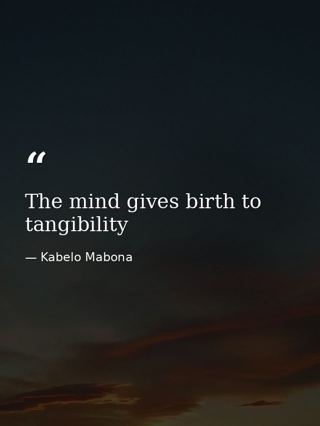 The mind gives birth to tangibility — Kabelo Mabona