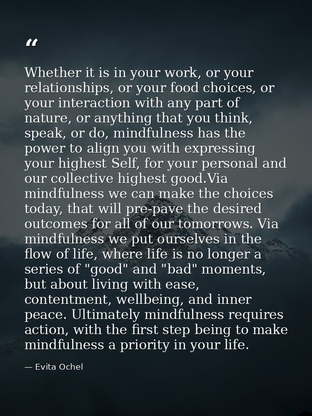 Whether it is in your work, or your relationships, or your food choices, or your interaction with any part of nature, or — Evita Ochel