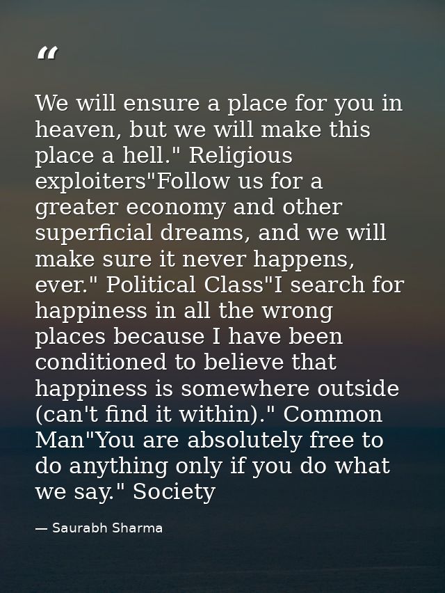 We will ensure a place for you in heaven, but we will make this place a hell." Religious exploiters"Follow us for a grea — Saurabh Sharma