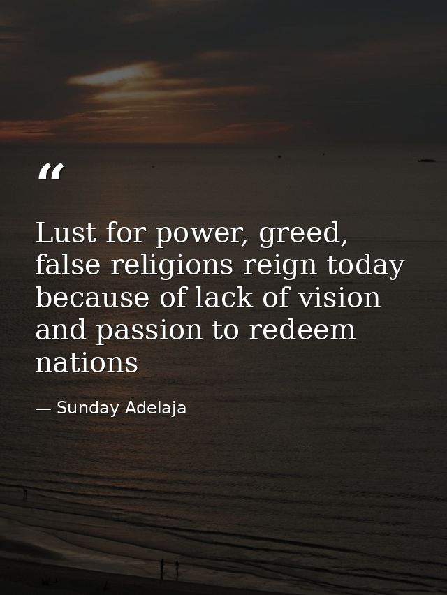 Lust for power, greed, false religions reign today because of lack of vision and passion to redeem nations — Sunday Adelaja