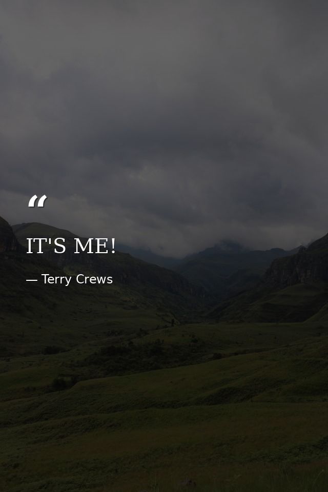 IT'S ME! — Terry Crews