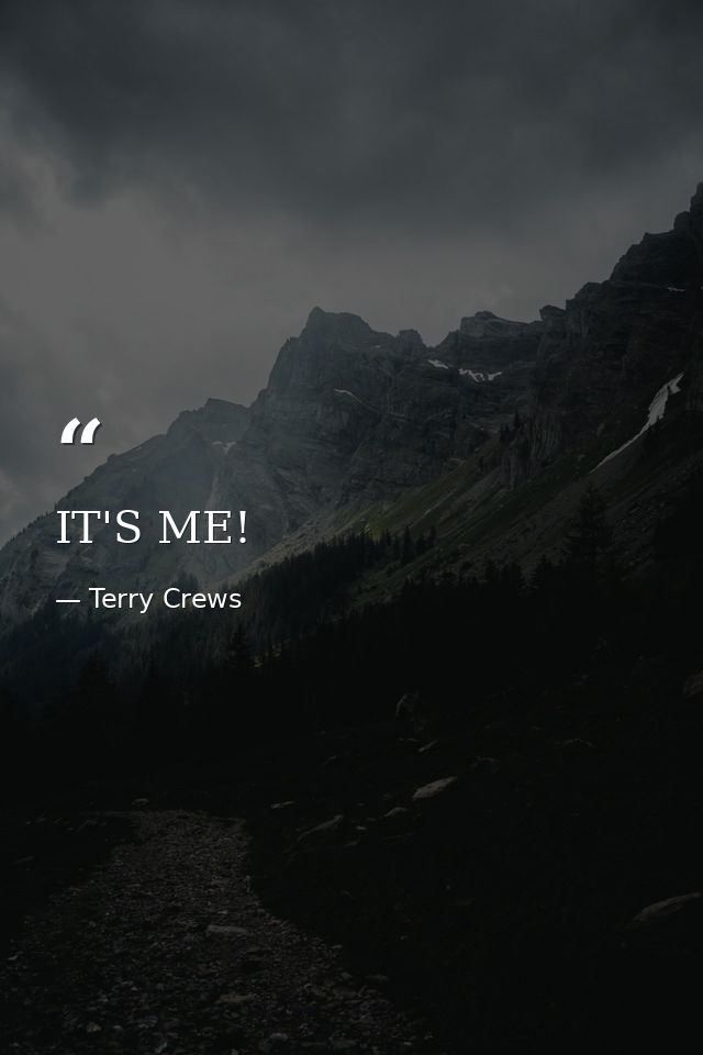 IT'S ME! — Terry Crews