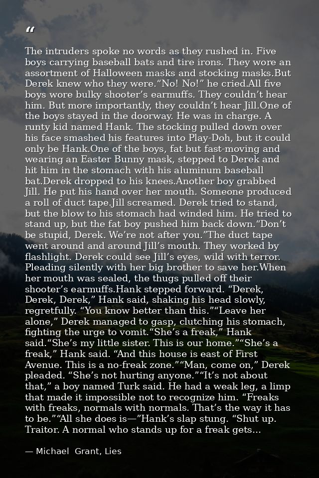 The intruders spoke no words as they rushed in. Five boys carrying baseball bats and tire irons. They wore an assortment — Michael  Grant, Lies