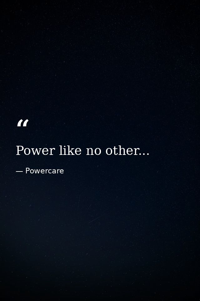 Power like no other... — Powercare