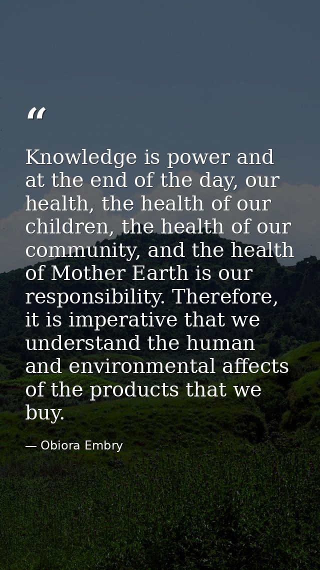 Knowledge is power and at the end of the day, our health, the health of our children, the health of our community, and t — Obiora Embry