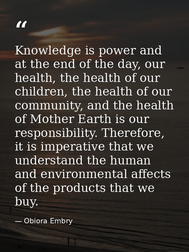 Knowledge is power and at the end of the day, our health, the health of our children, the health of our community, and t — Obiora Embry