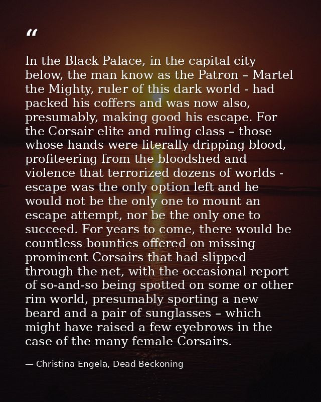 In the Black Palace, in the capital city below, the man know as the Patron – Martel the Mighty, ruler of this dark world — Christina Engela, Dead Beckoning