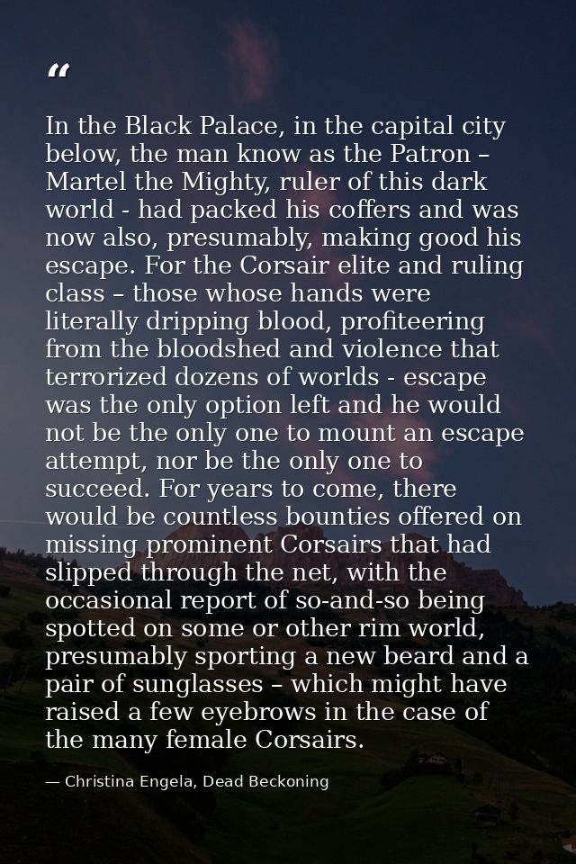 In the Black Palace, in the capital city below, the man know as the Patron – Martel the Mighty, ruler of this dark world — Christina Engela, Dead Beckoning