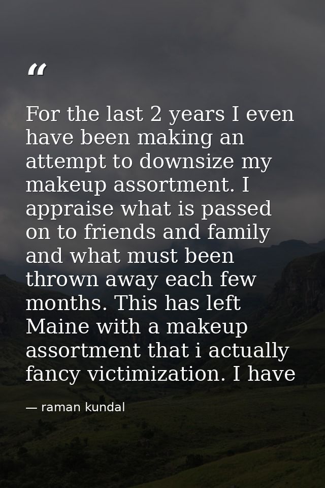 For the last 2 years I even have been making an attempt to downsize my makeup assortment. I appraise what is passed on t — raman kundal