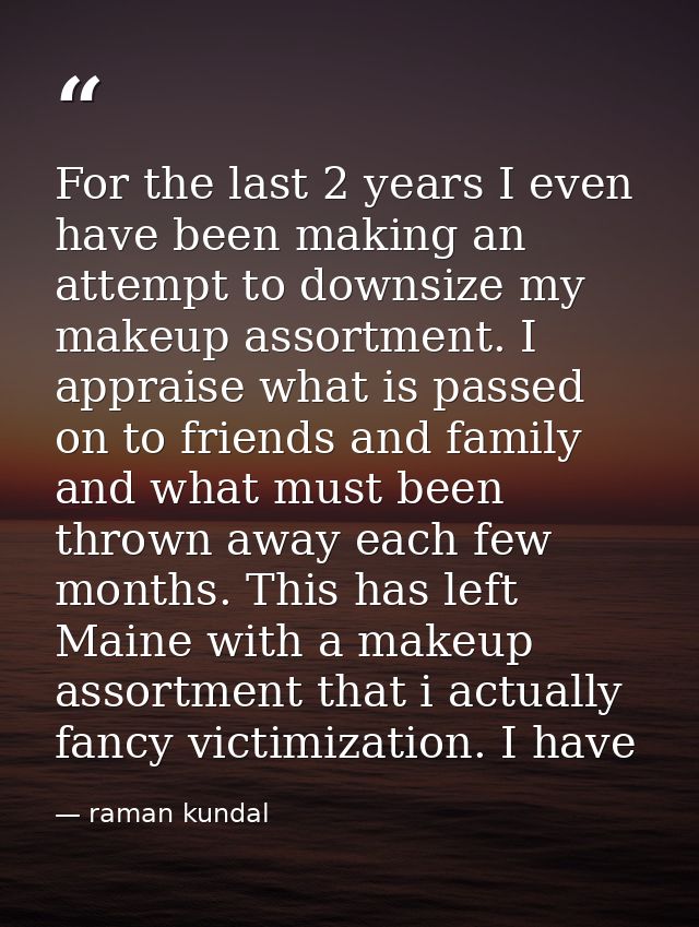For the last 2 years I even have been making an attempt to downsize my makeup assortment. I appraise what is passed on t — raman kundal