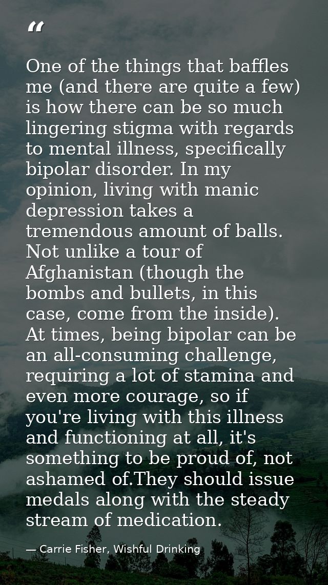 One of the things that baffles me (and there are quite a few) is how there can be so much lingering stigma with regards  — Carrie Fisher, Wishful Drinking