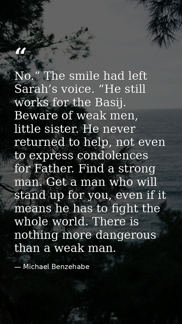 No.” The smile had left Sarah’s voice. “He still works for the Basij. Beware of weak men, little sister. He never return — Michael Benzehabe