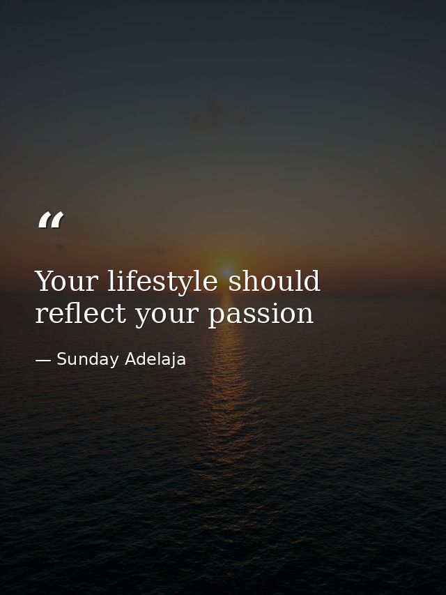Your lifestyle should reflect your passion — Sunday Adelaja