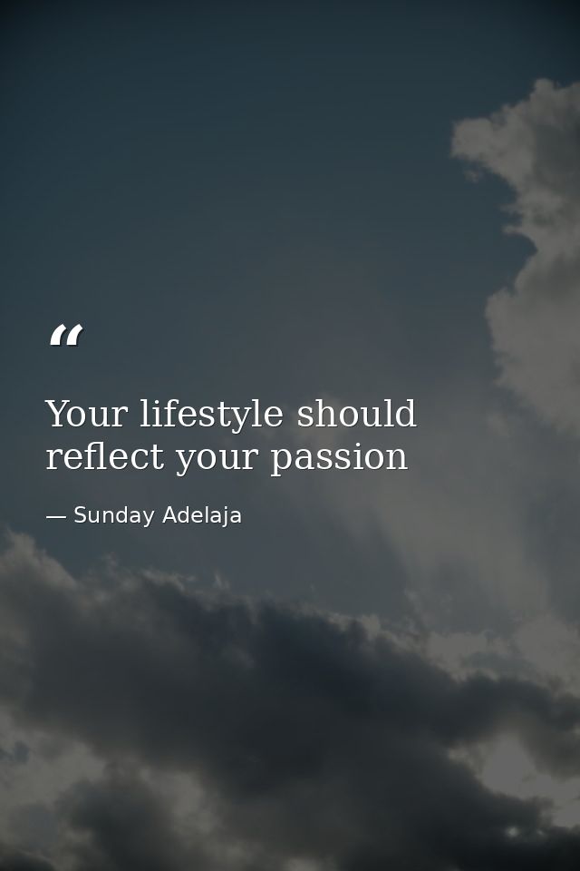 Your lifestyle should reflect your passion — Sunday Adelaja