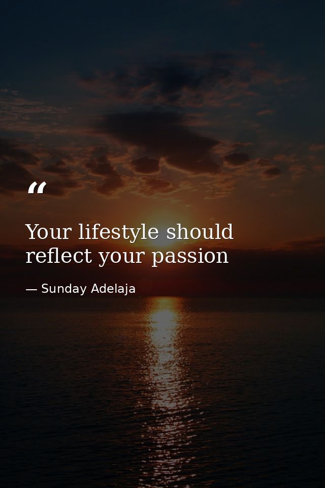 Your lifestyle should reflect your passion — Sunday Adelaja