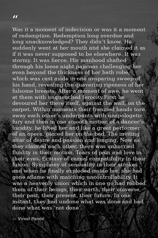 Was it a moment of indecision or was it a moment of redemption. Redemption long overdue and long unacknowledged? They di — Vinod Pande