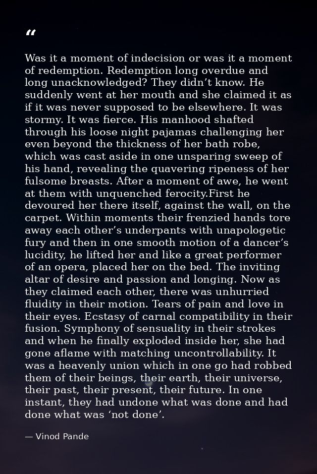 Was it a moment of indecision or was it a moment of redemption. Redemption long overdue and long unacknowledged? They di — Vinod Pande