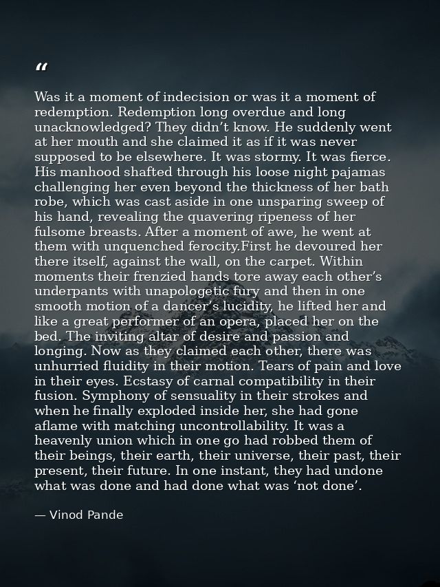 Was it a moment of indecision or was it a moment of redemption. Redemption long overdue and long unacknowledged? They di — Vinod Pande