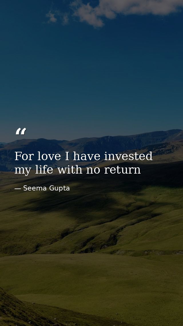 For love I have invested my life with no return — Seema Gupta