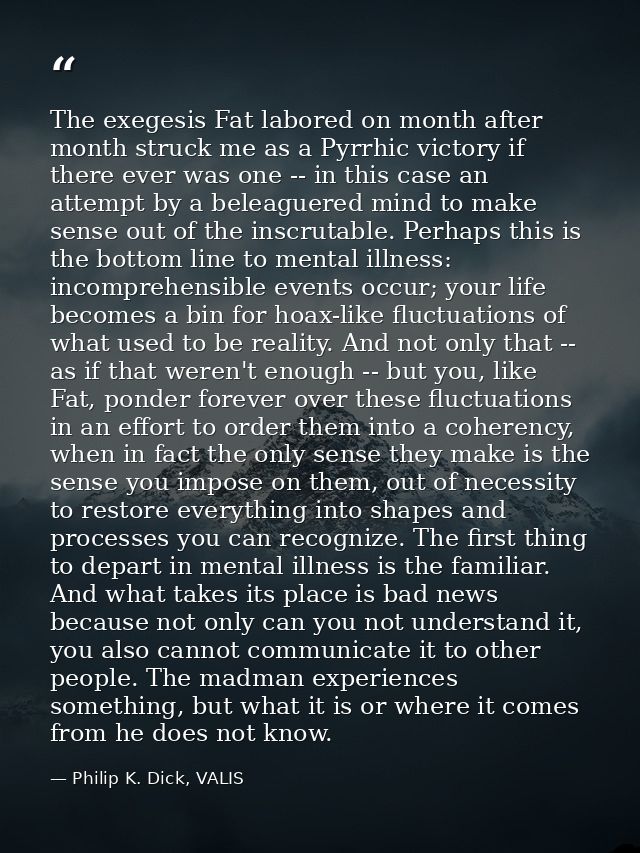 The exegesis Fat labored on month after month struck me as a Pyrrhic victory if there ever was one -- in this case an at — Philip K. Dick, VALIS