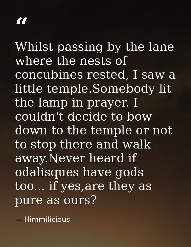 Whilst passing by the lane where the nests of concubines rested, I saw a little temple.Somebody lit the lamp in prayer.  — Himmilicious