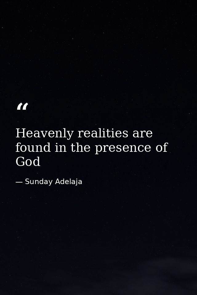 Heavenly realities are found in the presence of God — Sunday Adelaja