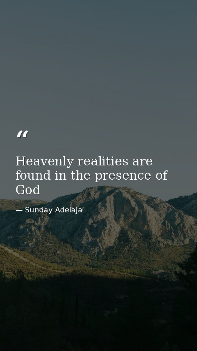 Heavenly realities are found in the presence of God — Sunday Adelaja