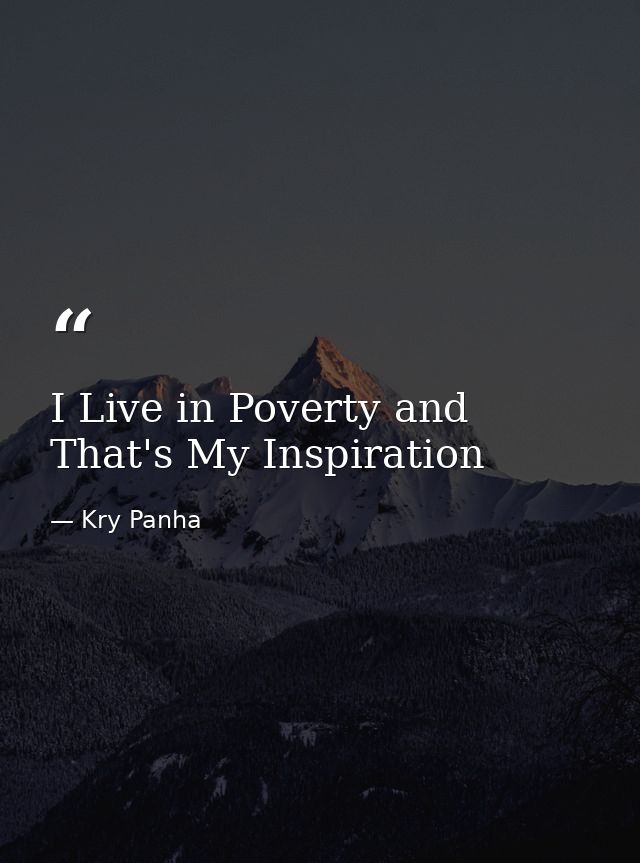 I Live in Poverty and That's My Inspiration — Kry Panha