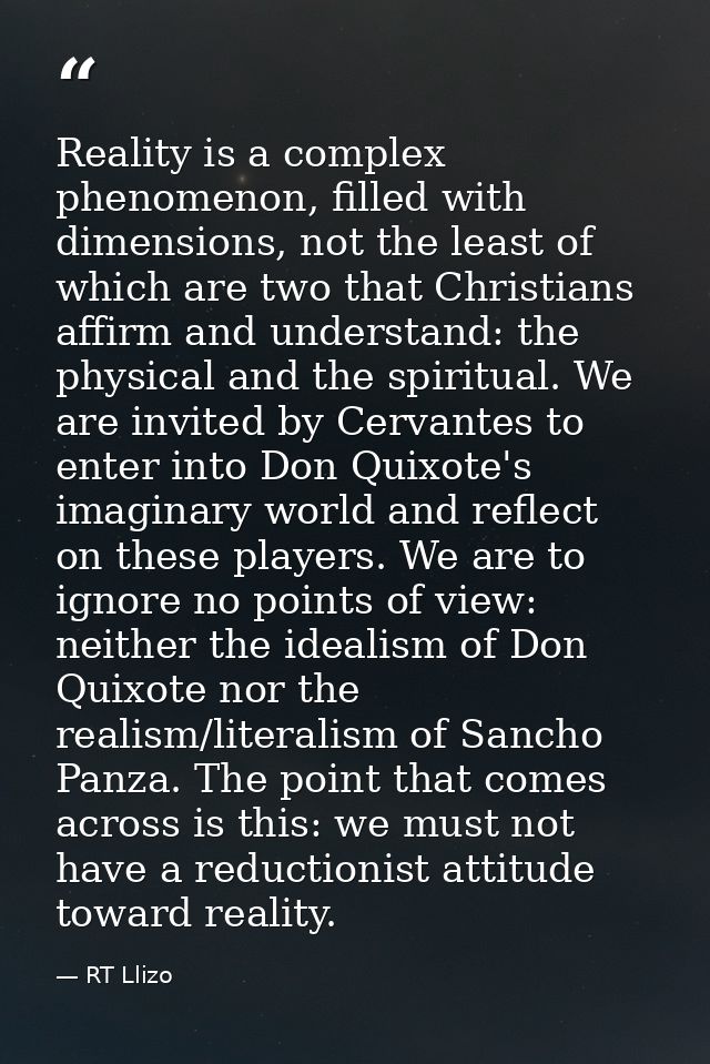 Reality is a complex phenomenon, filled with dimensions, not the least of which are two that Christians affirm and under — RT Llizo