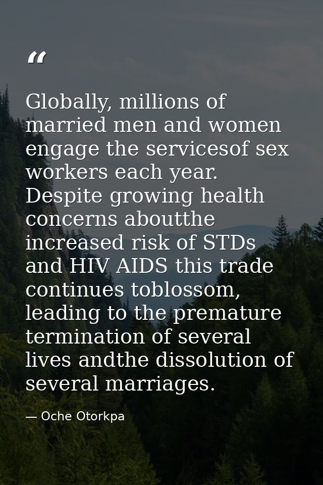 Globally, millions of married men and women engage the servicesof sex workers each year. Despite growing health concerns — Oche Otorkpa