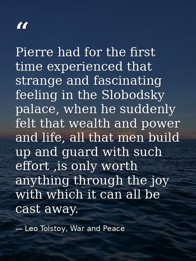 Pierre had for the first time experienced that strange and fascinating feeling in the Slobodsky palace, when he suddenly — Leo Tolstoy, War and Peace