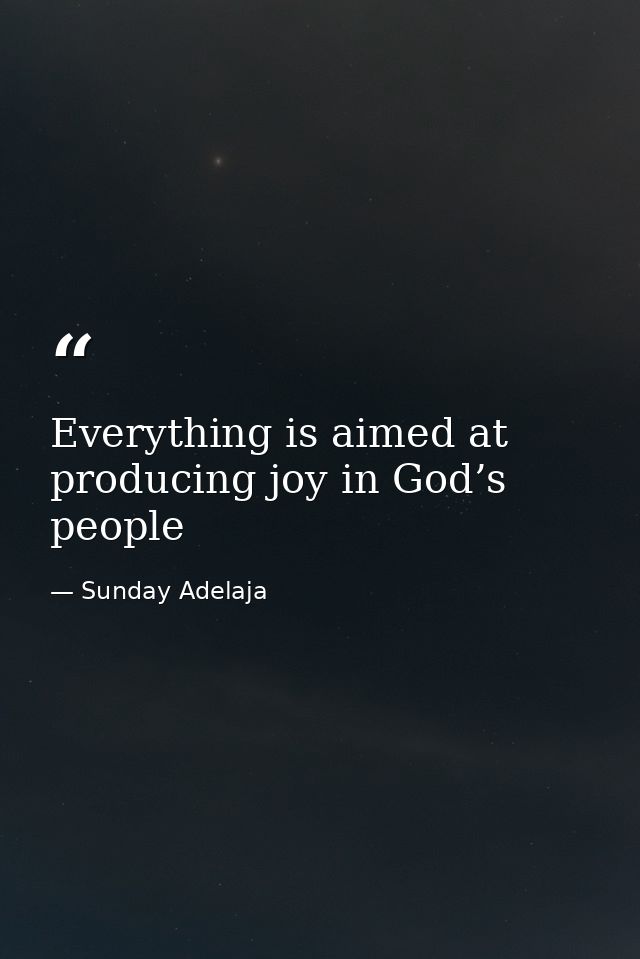 Everything is aimed at producing joy in God’s people — Sunday Adelaja