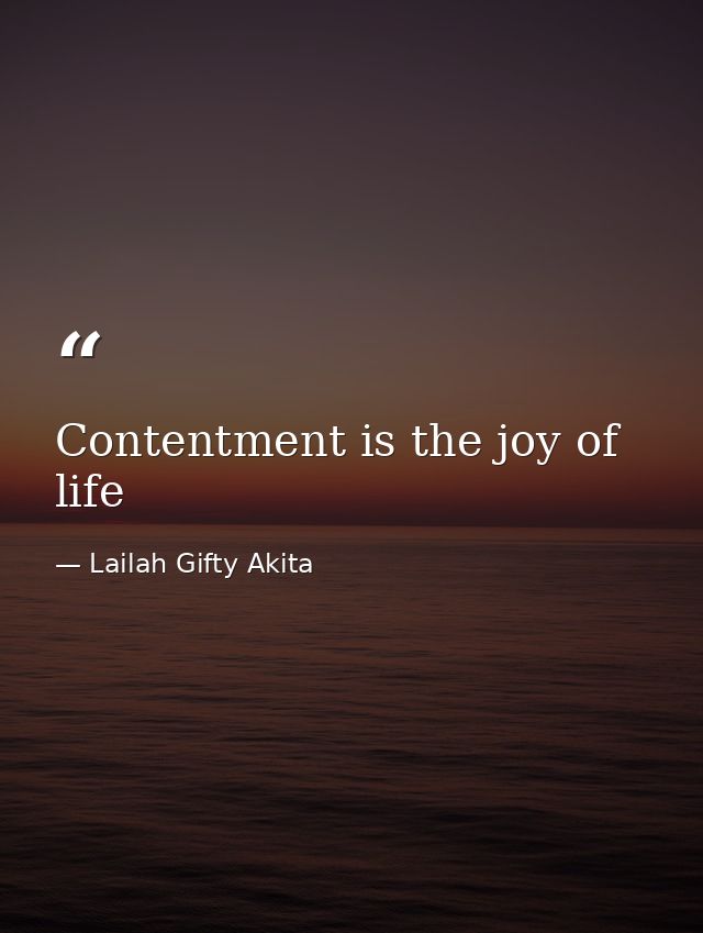 Contentment is the joy of life — Lailah Gifty Akita