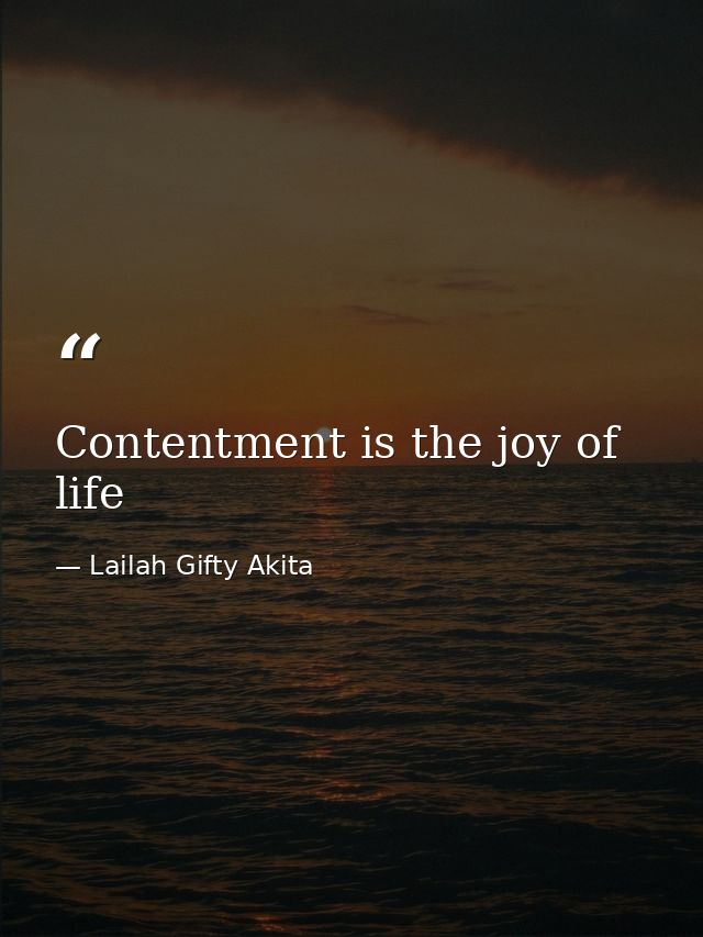 Contentment is the joy of life — Lailah Gifty Akita