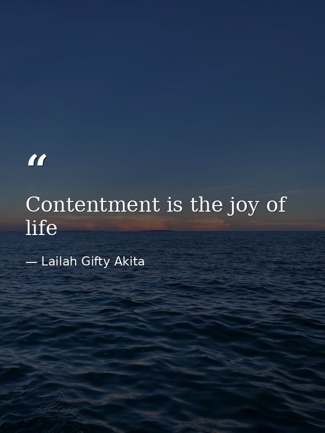 Contentment is the joy of life — Lailah Gifty Akita
